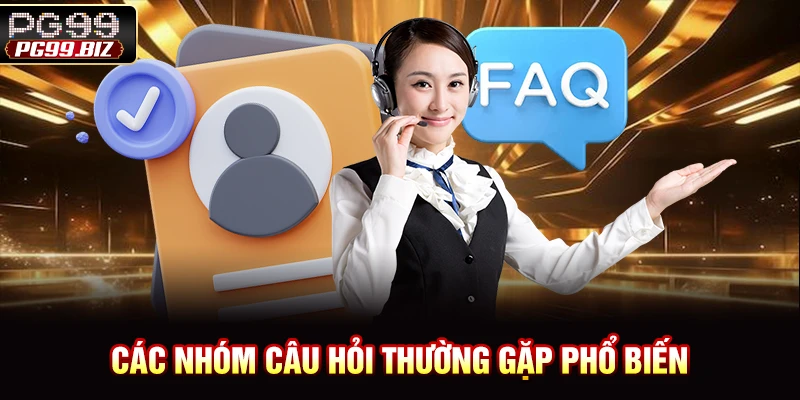 Các nhóm câu hỏi thường gặp phổ biến