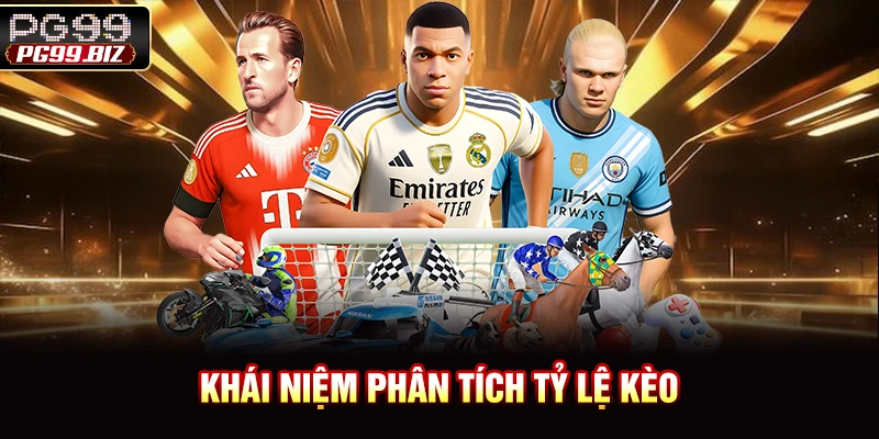 Khái niệm phân tích tỷ lệ kèo