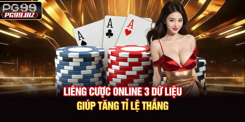 Liêng Cược Online - 3 Dữ Liệu Giúp Tăng Tỉ Lệ Thắng