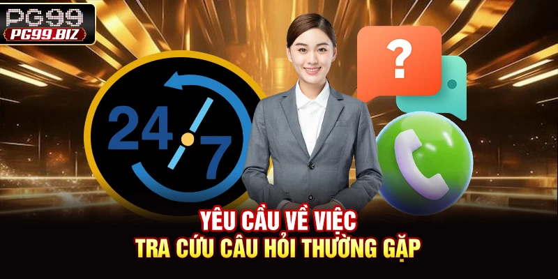 Yêu cầu về việc tra cứu câu hỏi thường gặp