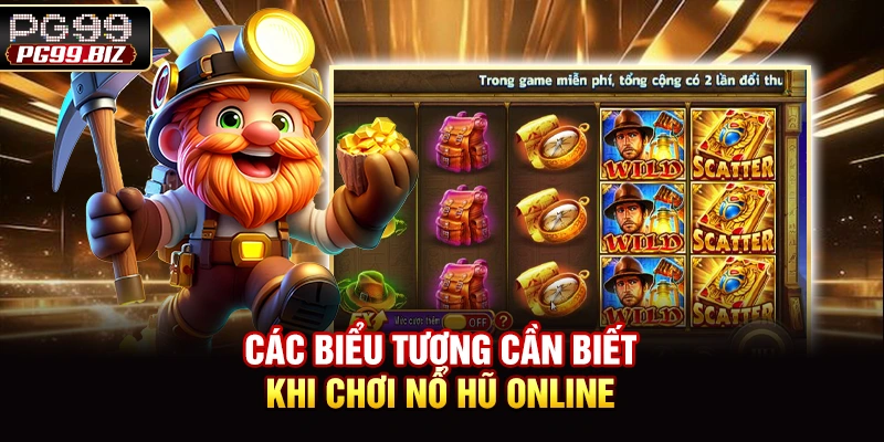 Các biểu tượng cần biết khi chơi nổ hũ online